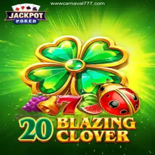 Exploring the Thrilling World of 20BlazingClover at Carnaval 777 Oficial 💯️